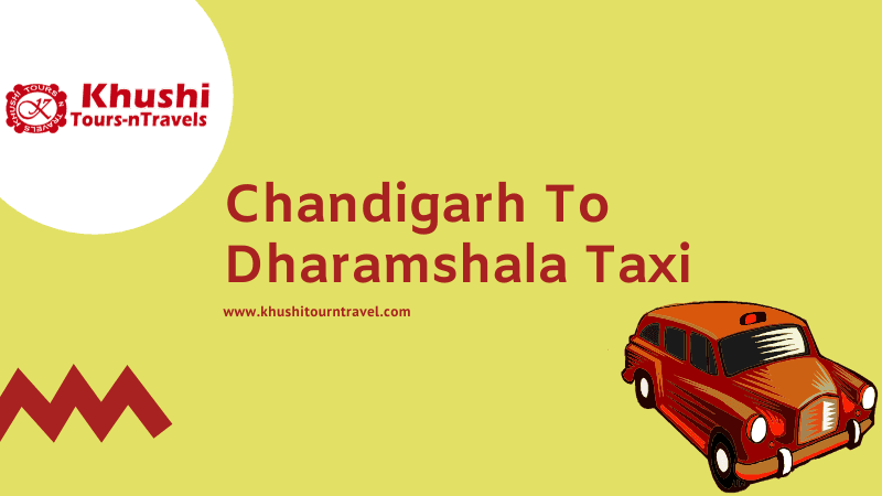 Chandigarh To Dharamshala Taxi
